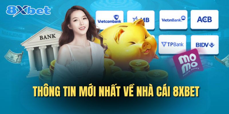 Tổng quan giới thiệu nền tảng 8XBET